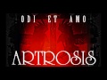 Artrosis -- Odi et Amo [full album] 