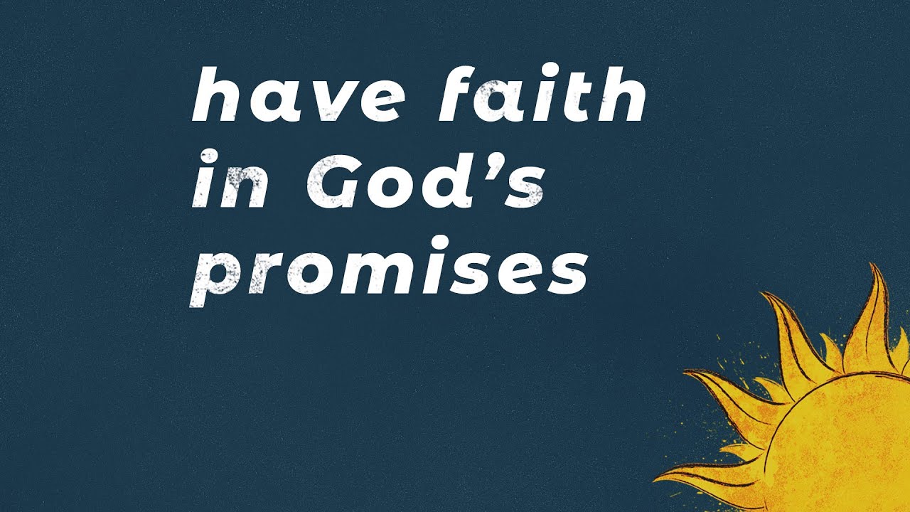 Have Faith in God's Promises