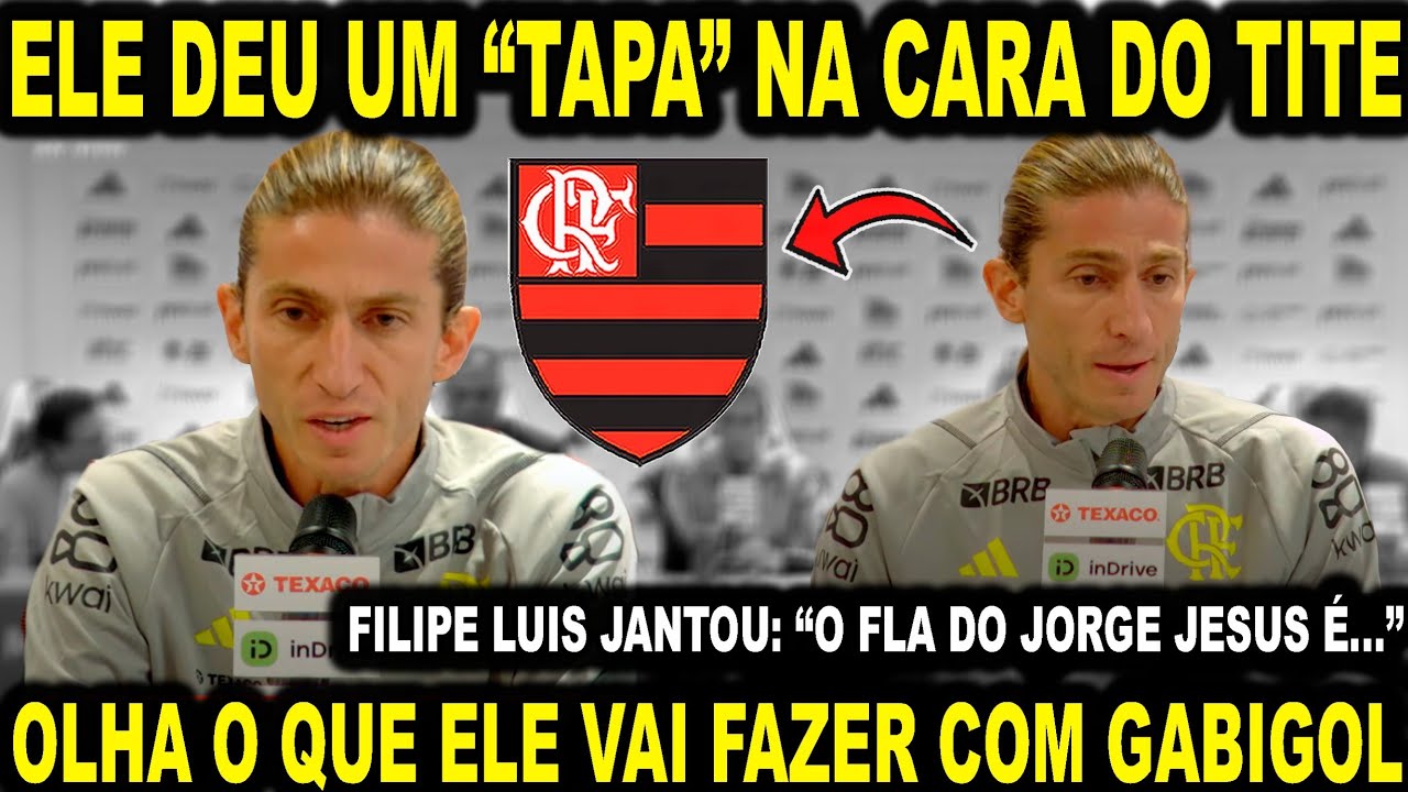 FILIPE LUIS DEU UM "TAPA" NA CARA DO TITE! VAI JOGAR ESTILO JORGE JESUS?! E O GABIGOL VAI...