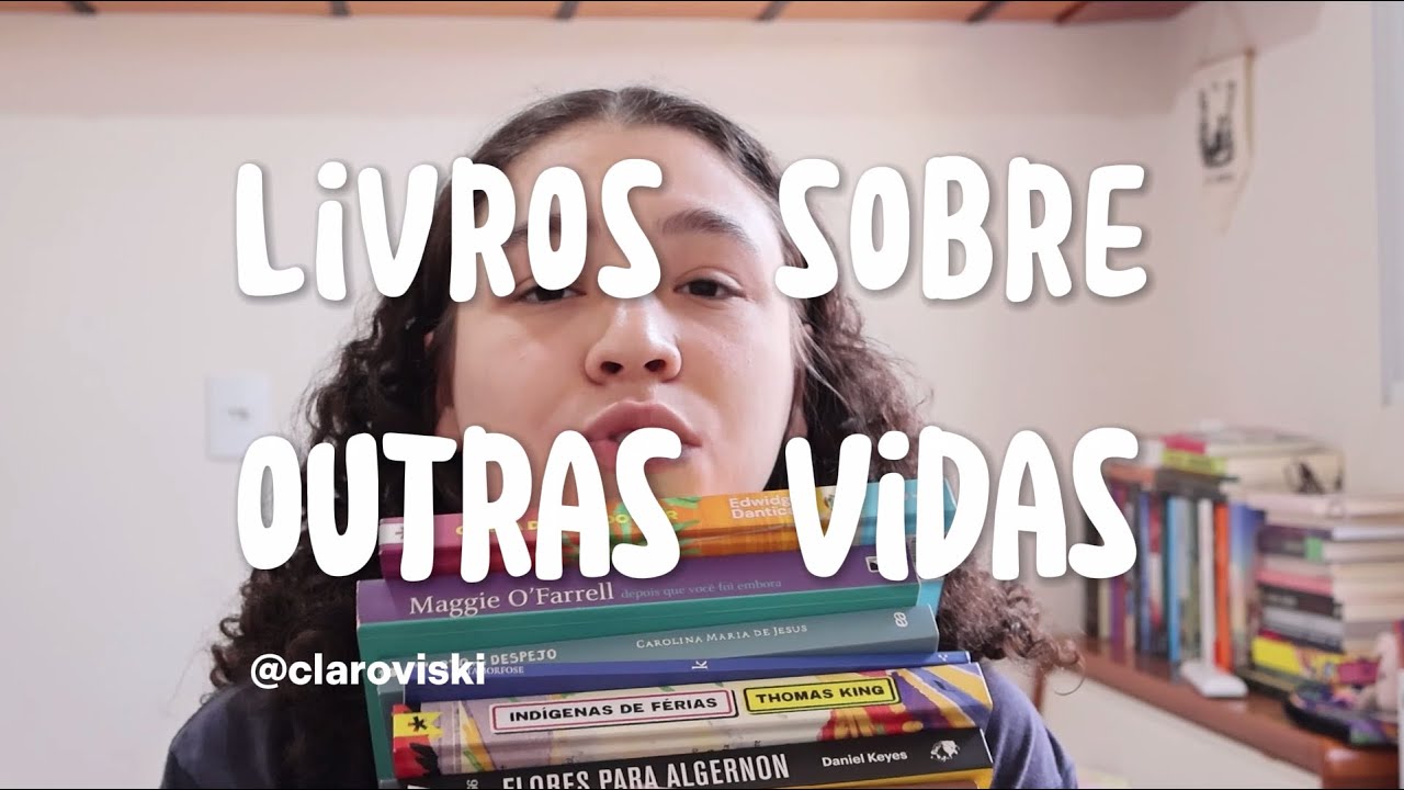 Vídeo 4 | Livros para conhecer outras vidas