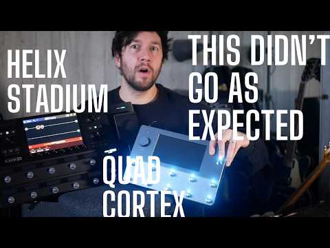 Helix Stadium vs Quad Cortex - This Did NOT Go As Expected