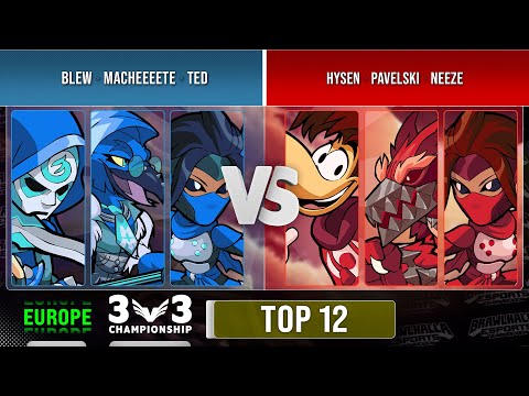 Blew, Macheeeete & Ted VS hysen, Pavelski & Neeze - Top 12 - EU - 3v3 Championship 2022