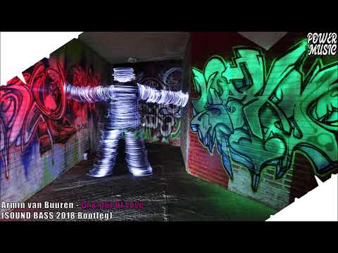 Armin van Buuren - In & Out Of Love (SOUND BASS 2018 Bootleg)