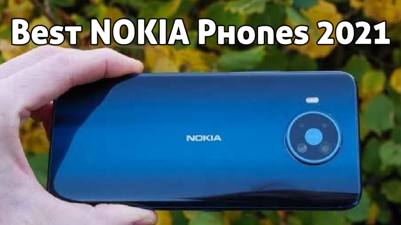 Best Nokia Phones 2021