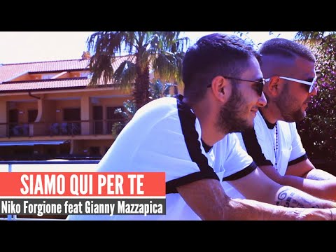 Niko Forgione Ft. Gianny Mazzapica - Siamo qui per te (Ufficiale 2019)