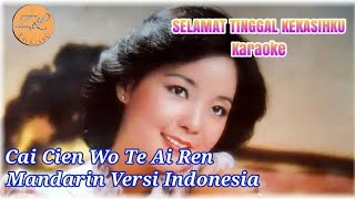 Download lagu SELAMAT TINGGAL KEKASIHKU Karaoke Cai Cien Wo Te Ai Ren Mandarin Versi Indonesia #tembangkenangan mp3 Download lagu SELAMAT TINGGAL KEKASIHKU Karaoke Cai Cien Wo Te Ai Ren Mandarin Versi Indonesia #tembangkenangan mp3