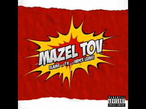 Elams feat Tk X Hayce Lemsi- Mazel Tov