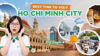 Best Time to Visit Ho Chi Minh City 🇻🇳 | Avoid Heavy Rain, Flooding & Enjoy Perfect Weather!