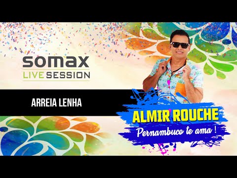 Almir Rouche - Arreia Lenha - |Somax Live Session|