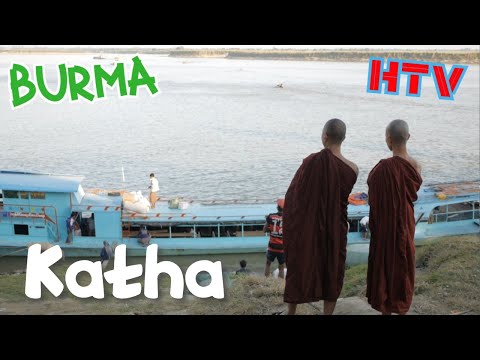 Birmânia Katha-Parte 1: cidade do rio Irrawaddy