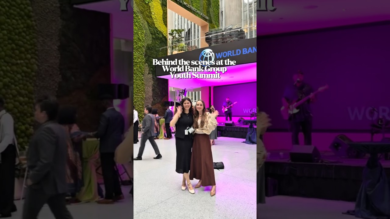 Behind the Scenes at the World Bank Group Youth Summit 2026: Alina and Tiffany’s Experiences