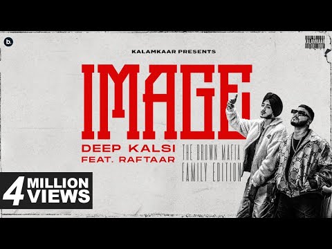 IMAGE (OFFICIAL VIDEO) - DEEP KALSI FEAT. RAFTAAR | HIP HOP SONG | KALAMKAAR