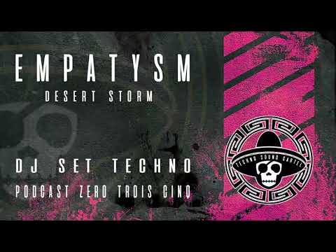 EMPATYSM PODCAST TSC 035 DJ SET TECHNO / EMPATYSM / DESERT STORM