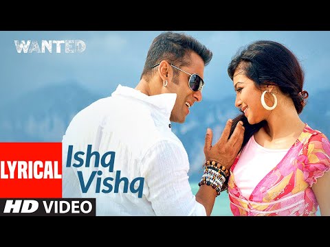 Lyrical: Ishq Vishq | Wanted | Salman Khan,Ayesha Takia | Kamaal Khan, Sunidhi Chauhan | Sajid-Wajid