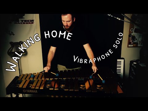 Walking Home - Vibraphone Solo by Benjamin Holmes