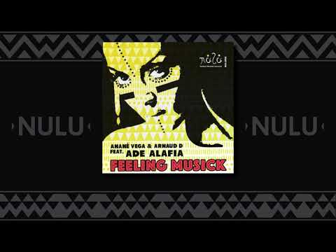 Anane & Arnaud D Feat. Ade Alafia - Feeling Musick (Original Instrumental)