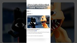 New Game Thumbnails For Animal Hospital Anomaly Animation New Update #roblox #animalhospital #update