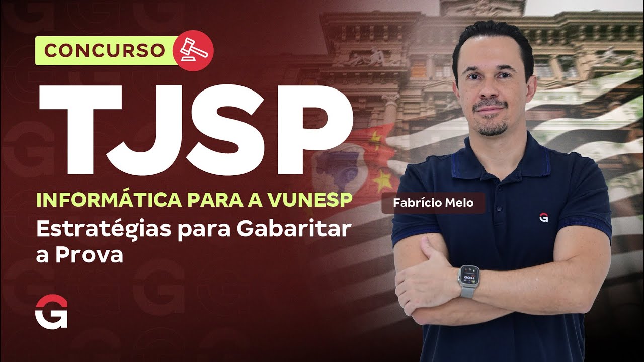 Concurso TJSP | Informática para a VUNESP: Estratégias para Gabaritar a Prova