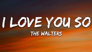 The Walters - I Love You So (Lyrics)