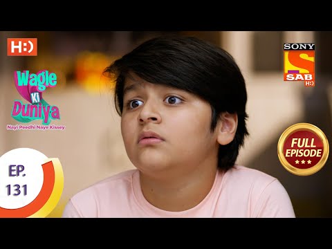 Wagle Ki Duniya - Ep 131 - Full Episode - 24th August, 2021