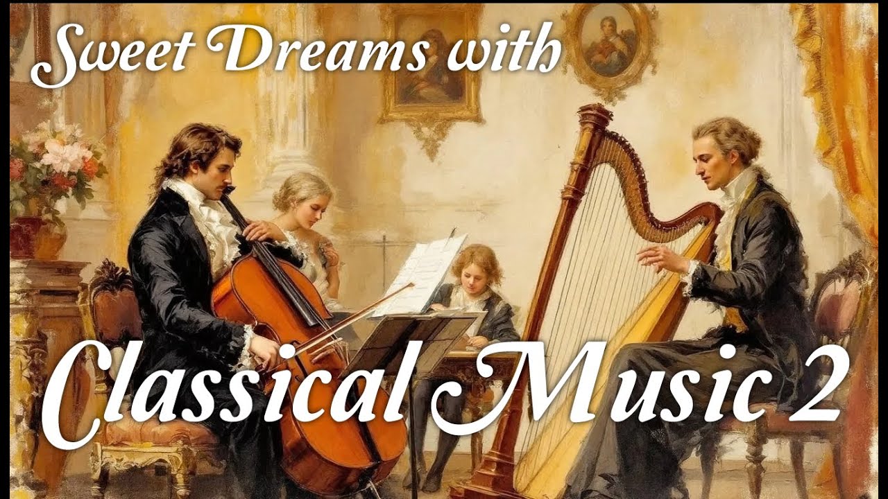 舒眠古典放鬆音樂２— 莫札特、德布西、拉赫曼尼諾夫、史麥塔納、鮑羅定 / Sweet Dreams with Classical Music 2: Mozart, Debussy, Borodin