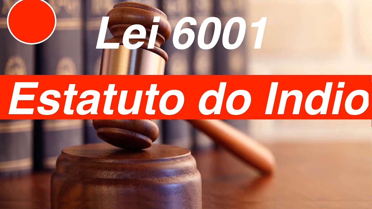 Lei 6001    Estatuto do indio Completo
