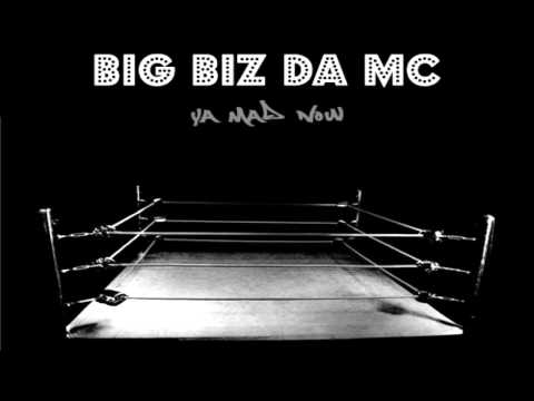 Ya Mad Now - Big BIZ da MC (produced by Hardkore Rap Beats)