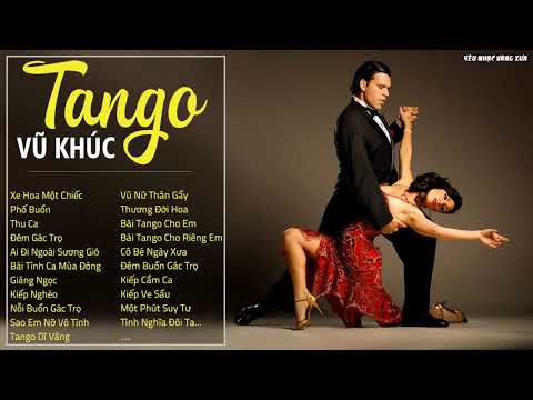 Vũ Khúc Tango Đẳng Cấp Sang Trọng   Tuyển Chọn Những Bản Tình Khúc Nhạc Tango Bất Hủ Với Thời Gian