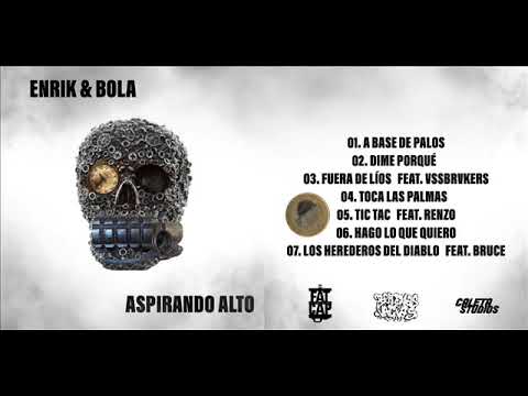 01.- ENRIK Y BOLA - A BASE DE PALOS [ASPIRANDO ALTO]
