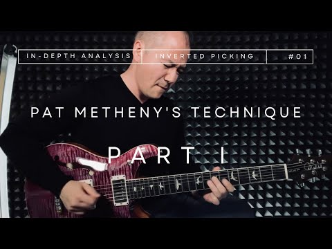 Pat Metheny's Technique | PART I