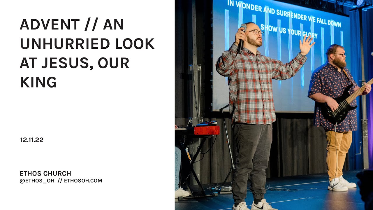 An Unhurried Look At Jesus, Our King