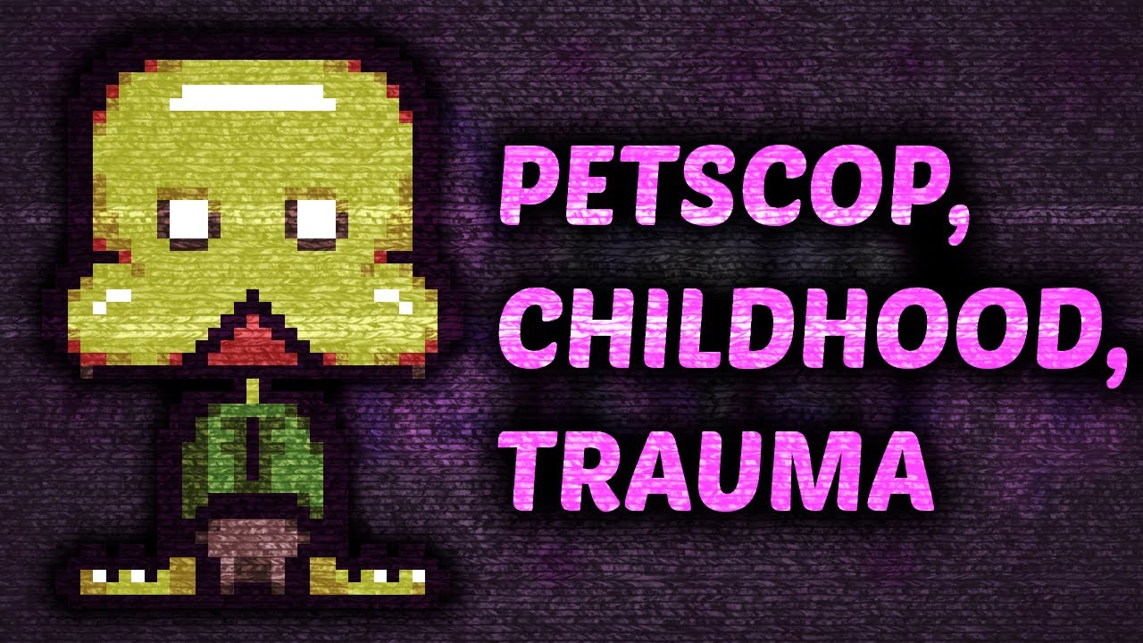 Petscop, Childhood, and Trauma