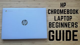 HP Chromebook Laptop - Complete Beginners Guide