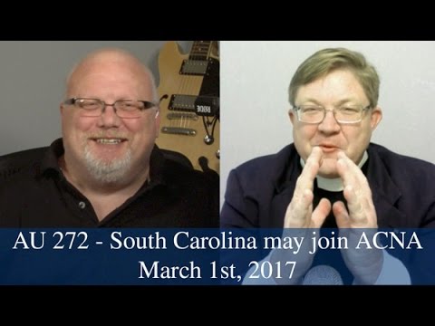 Anglican Unscripted #272 - South Carolina may join ACNA