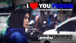 Download lagu I Love You Persib - Ambu Bobotoh mp3