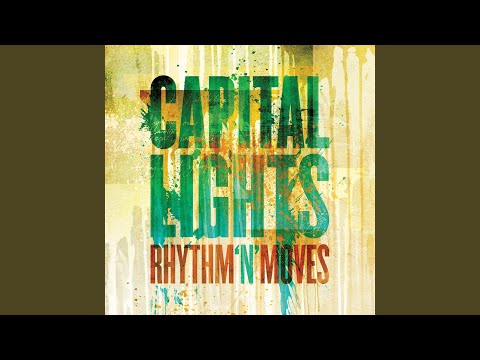 Gotta Have Love - Capital Lights