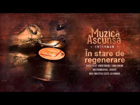 Underman - In stare de regenerare feat Omu Gnom (Muzică Ascunsă)