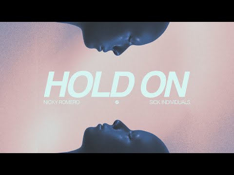 Nicky Romero & Sick Individuals - Hold On (Official Lyric Video)