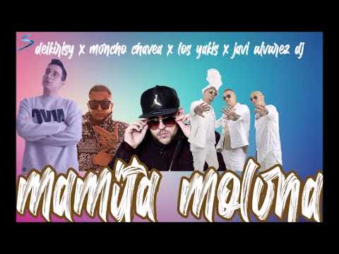 los yakis x moncho chavea x deikyrisi x javi alvarez dj -  mamita molona(  remix 2022)