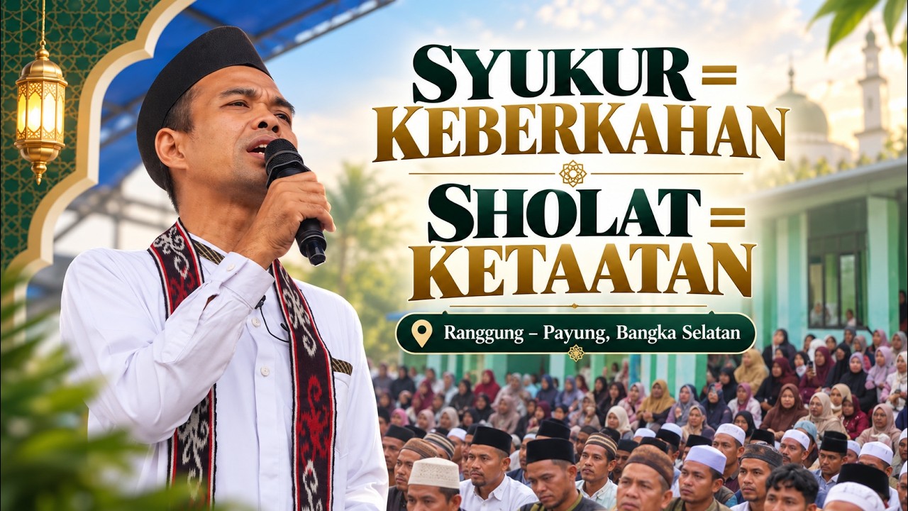 Dengan Syukur Melahirkan Keberkahan dengan Sholat Tumbuh Ketaatan | Bangka Selatan
