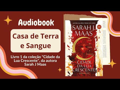 CASA DE TERRA E SANGUE (Audiobook) – Capítulos 1 a 10 – Crescent city (Vol. 1) | Sarah J Maas