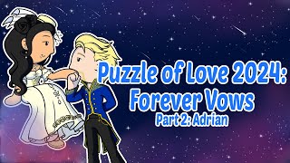 Immortal Diaries | Puzzle of Love: Forever Vows | Adrian's Love in the Limelight