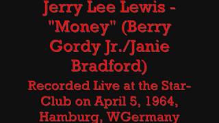 Jerry Lee Lewis - &quot;Money&quot; (Berry Gordy Jr./Janie Bradford)