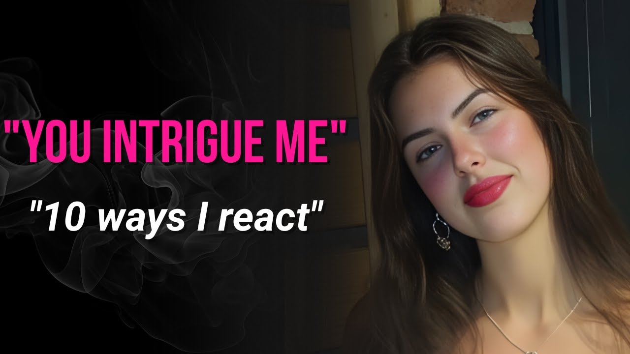 10 Ways Women React When a Man Feels Mysterious to Them