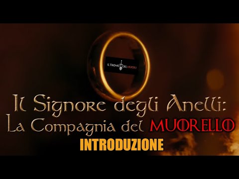 RIASSUNTO ACCURATISSIMO IL SIGNORE DEGLI ANELLI LA COMPAGNIA DEL MUORELLO - VIDEO INTRODUTTYVO