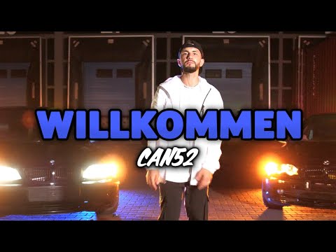 CAN52 - WILLKOMMEN [official video]