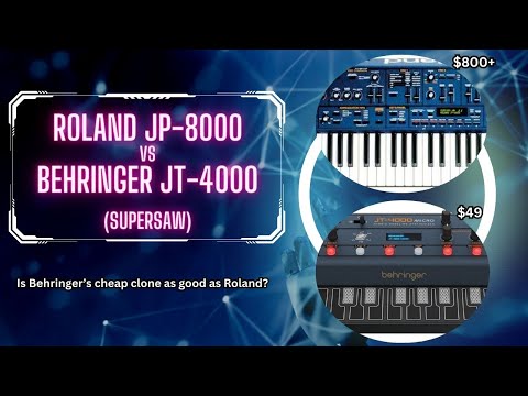 Roland JP-8000 vs Behringer JT-4000 (Supersaw) No talking / Trance Synth Clone / Which is better?