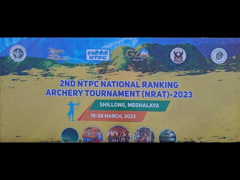 2nd NTPC NATIONAL RANKING ARCHERY TOURNAMENT | 2023 | SHILLONG, MEGHALAYA