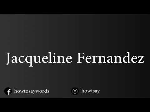 How To Pronounce Jacqueline Fernandez