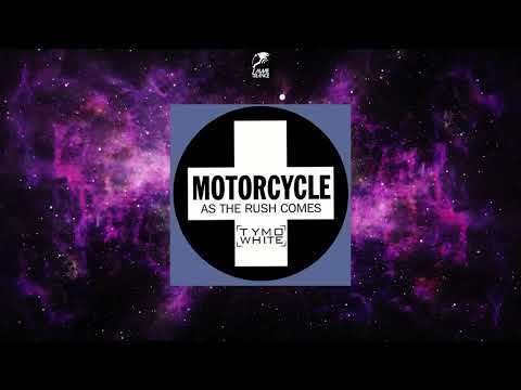 Motorcycle - As The Rush Comes (Tymo White Rework)